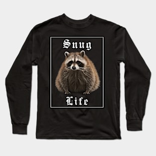 Snug life raccoon Long Sleeve T-Shirt